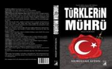 NURULLAH AYDIN'IN 29. KİTABI: TÜRKLERİN MÜHRÜ