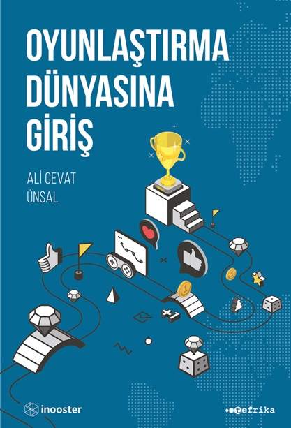 Strateji ve eğlenceyi birleştiren yolculuğun kitabı: ''Oyunlaştırma Dünyasına Giriş''