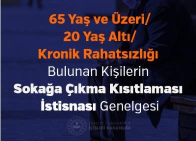 65 YAŞ ÜSTÜ VE 20 YAŞ ALTI İÇİN İSTİSNA GENELGESİ