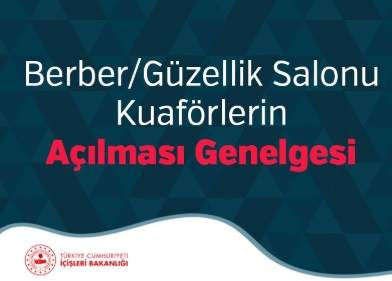 BERBER VE KUAFÖRLERİN AÇILMASI GENELGESİ