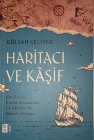 Piri Reis'i Kristof Kolomb ile buluşturan roman: Haritacı ve Kaşif