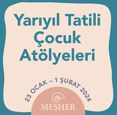 Meşher, yarıyıl tatilinde çocukları kültür ve sanatla buluşturuyor